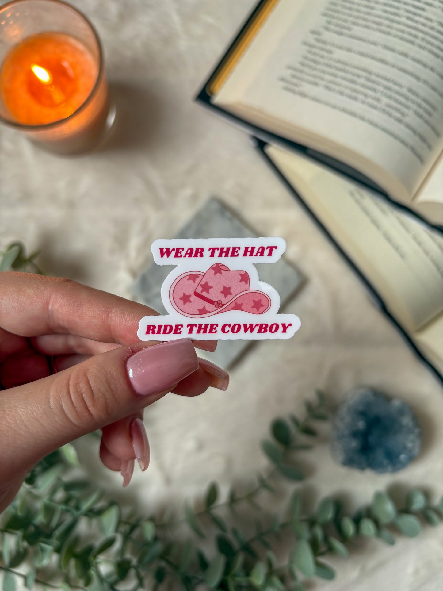 Wear The Hat Ride The Cowboy Sticker